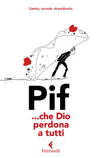 Che dio perdona a tutti 