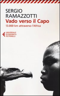 Vado verso il capo - 13.000 km attraverso l'africa 