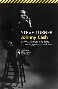 Johnny cash - la vita l'amore e la fede di una leggenda americana 