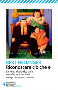 Riconoscere cio' che e' - la forza rivelatrice delle costellazioni familiari 