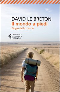 Mondo a piedi - elogio della marcia 