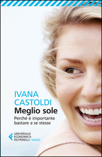Meglio sole - perche' e' importante bastare a se stesse 