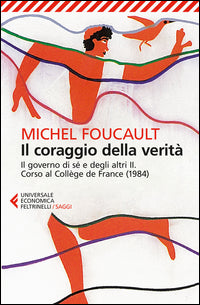 Coraggio della verita' - il governo di se' e degli altri 2 