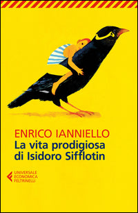 Vita prodigiosa di isidoro sifflotin 