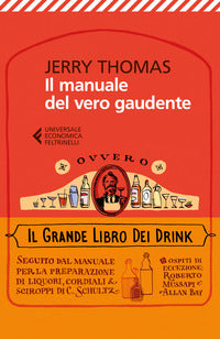 Manuale del vero gaudente - ovvero il grande libro dei drink 