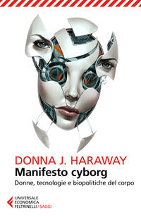 Manifesto cyborg e altri scritti 