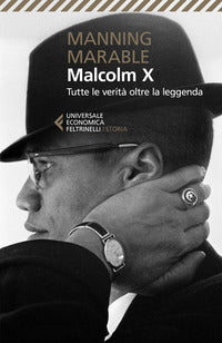 Malcolm x - tutte le verita' oltre la leggenda 