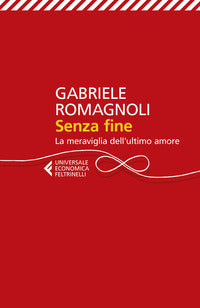 Senza fine - la meraviglia dell'ultimo amore 