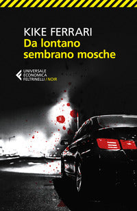 Da lontano sembrano mosche 