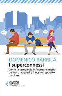 Superconnessi - come la tecnologia influenza le menti dei nostri ragazzi 