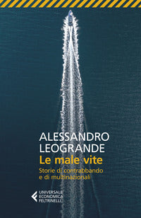 Male vite - storie di contrabbando e di multinazionali 