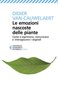 Emozioni nascoste delle piante - comesi esprimono comunicano e interagiscono i vegetali 