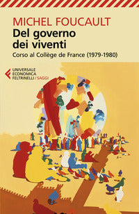 Del governo dei viventi - corso al college de france 1979 - 1980 