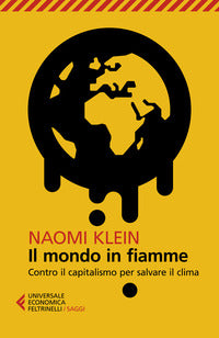 Mondo in fiamme - contro il capitalismo per salvare il clima 