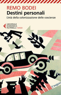 Destini personali - l'eta' della colonizzazione delle coscienze 