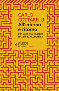 All'inferno e ritorno - per la nostra rinascita sociale ed economica 