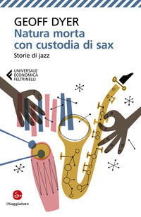 Natura morta con custodia di sax - storie di jazz 