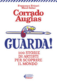 Guarda ! 100 storie di artisti per scoprire il mondo 