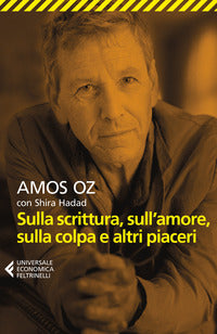 Sulla scrittura sull'amore sulla colpa e altri piaceri 