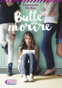 Bulle da morire 