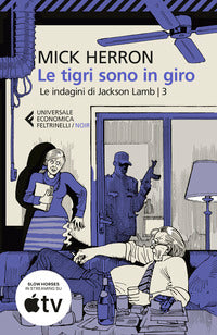 Tigri sono in giro - le indagini di jackson lamb 3 