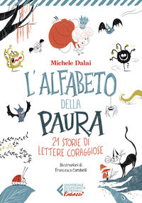 Alfabeto della paura 21 storie di lettere coraggiose 