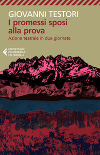 Promessi sposi alla prova - azione teatrale in due giornate 