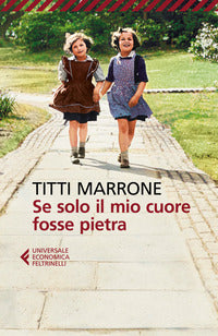 Se solo il mio cuore fosse pietra 