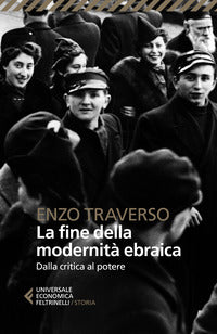 Fine della modernita' ebraica - dalla critica al potere 