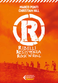 R - ribelli resistenza rock 'n' roll 
