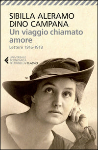Viaggio chiamato amore - lettere 1916 - 1918 