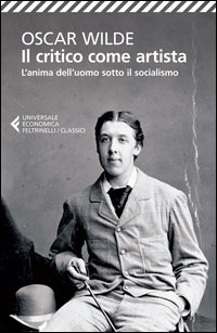 Critico come artista - l'anima dell'uomo sotto il socialismo 