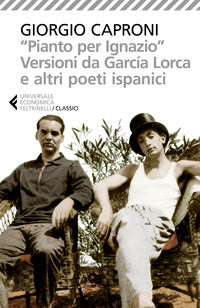 Pianto per ignazio - versioni da garcia lorca e altri poeti ispanici 