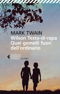 Wilson testa di rapa - quei gemelli fuori dell'ordinario 