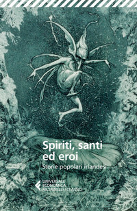 Spiriti santi ed eroi - storie popolari irlandesi 