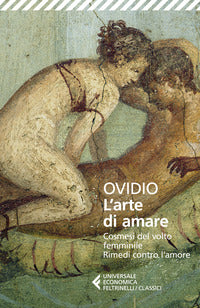 Arte di amare - cosmesi del volto femminile - rimedi contro l'amore 