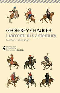Racconti di canterbury - prologhi ed epiloghi 