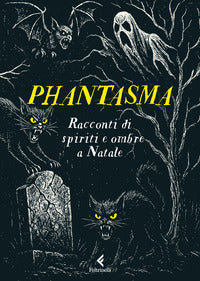 Phantasma - racconti di spiriti e ombre a natale 