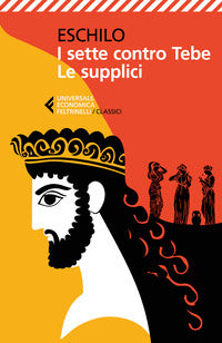 Sette contro tebe - le supplici - testo greco a fronte 