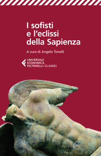 Sofisti e l'eclissi della sapienza 