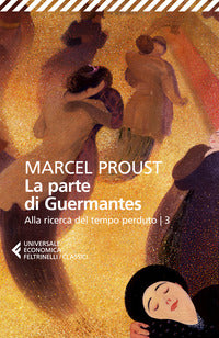Parte di guermantes - alla ricerca del tempo perduto 3 