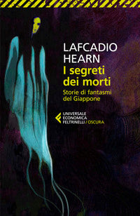 Segreti dei morti - storie di fantasmi del giappone 