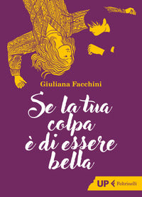 Se la tua colpa e' di essere bella 