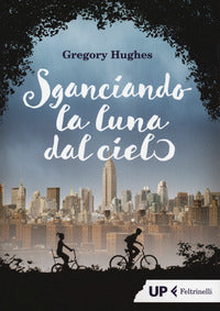 Sganciando la luna dal cielo 
