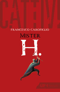Cattivi - mister h. 