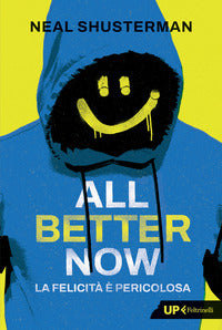 All better now - la felicita' e' pericolosa 