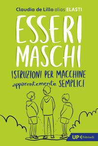 Esseri maschi - istruzioni per macchine apparentemente semplici 