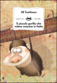 Piccolo gorilla che voleva crescere in fretta 
