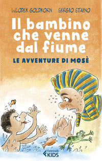 Bambino che venne dal fiume - le avventure di mose' 