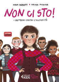 Non ci sto ! i bambini contro l'illegalita' 
